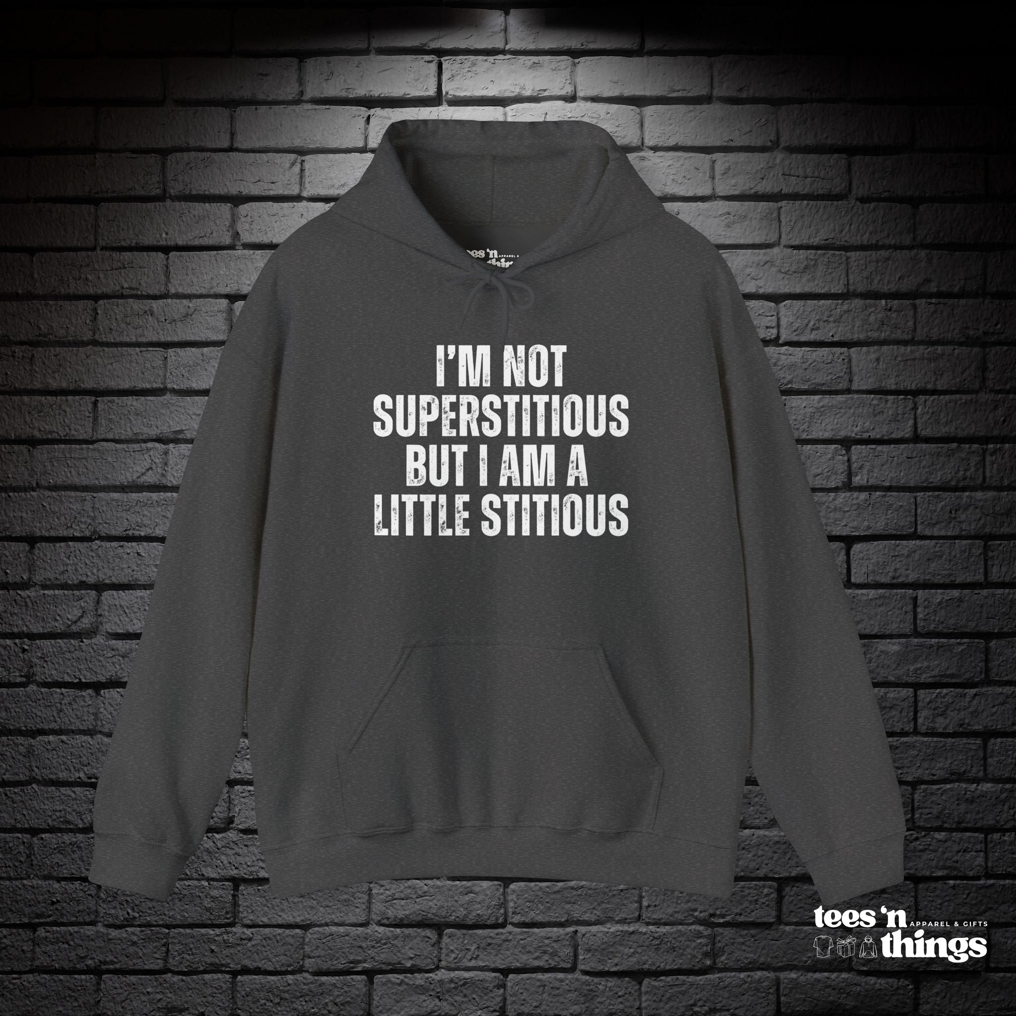 "I'm Not Superstitious" Hoodie