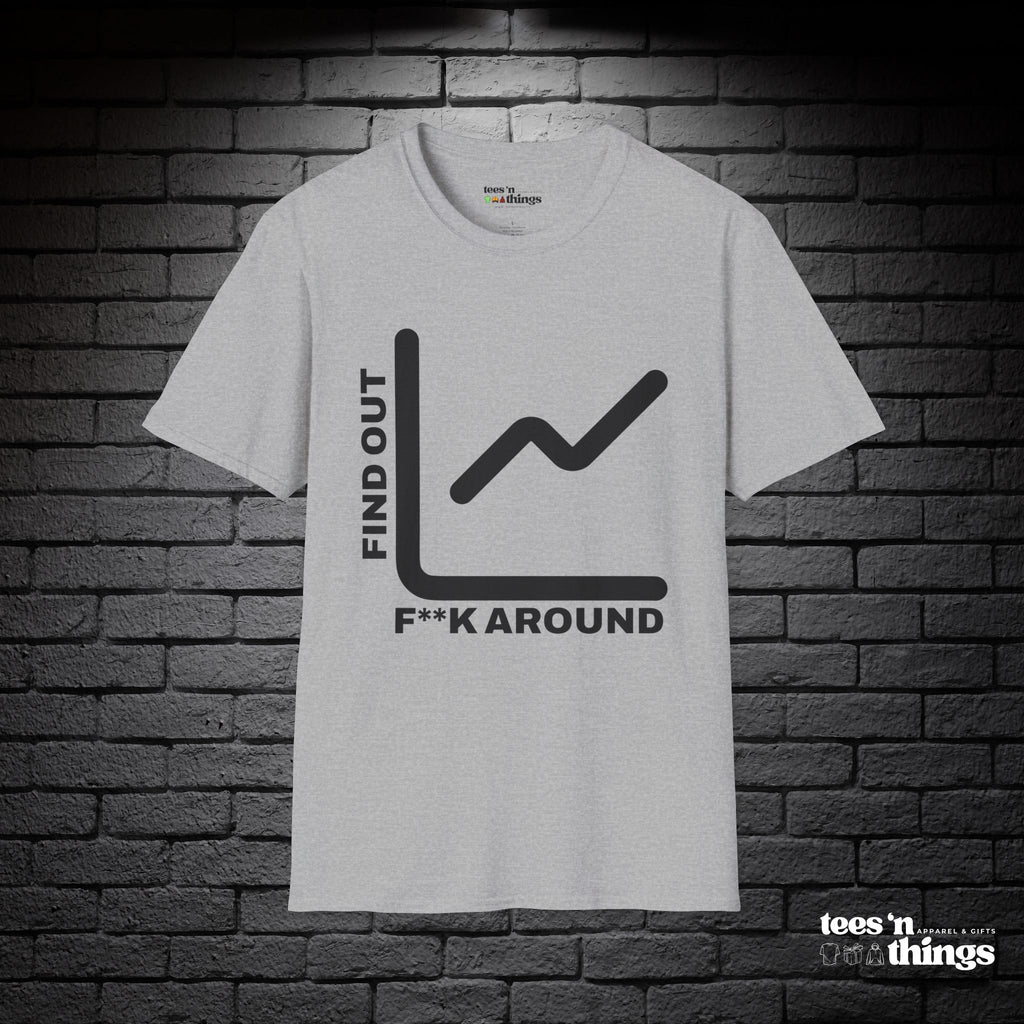 "F**k Around & Find Out" T-Shirt