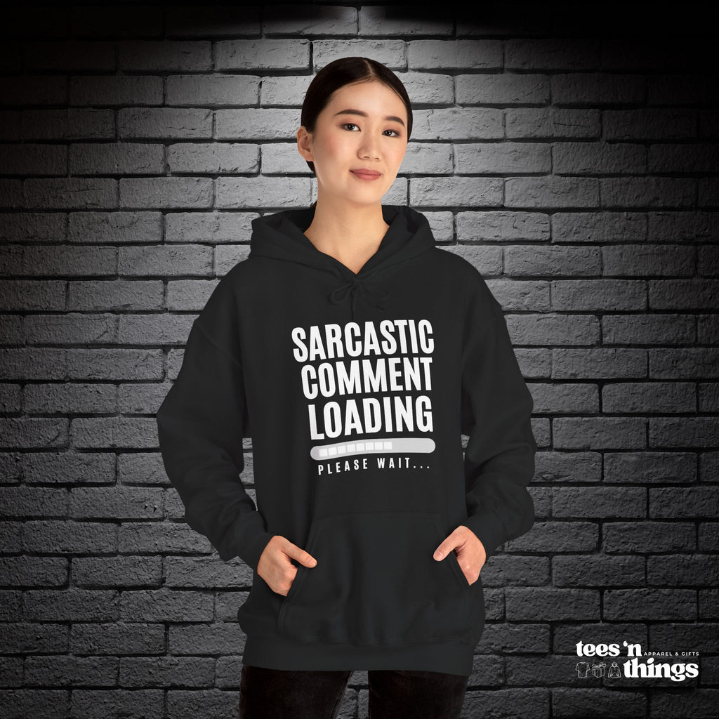 "Sarcastic Comment Loading" Hoodie