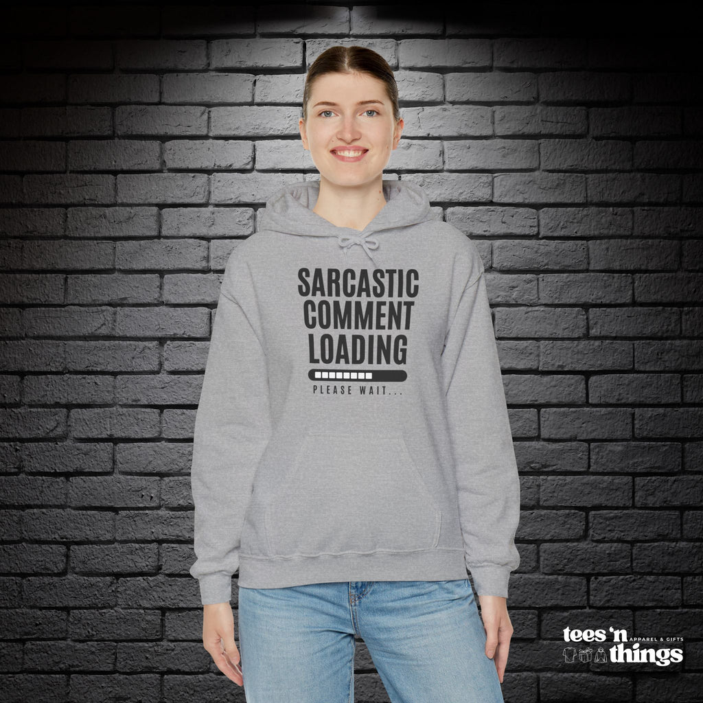 "Sarcastic Comment Loading" Hoodie