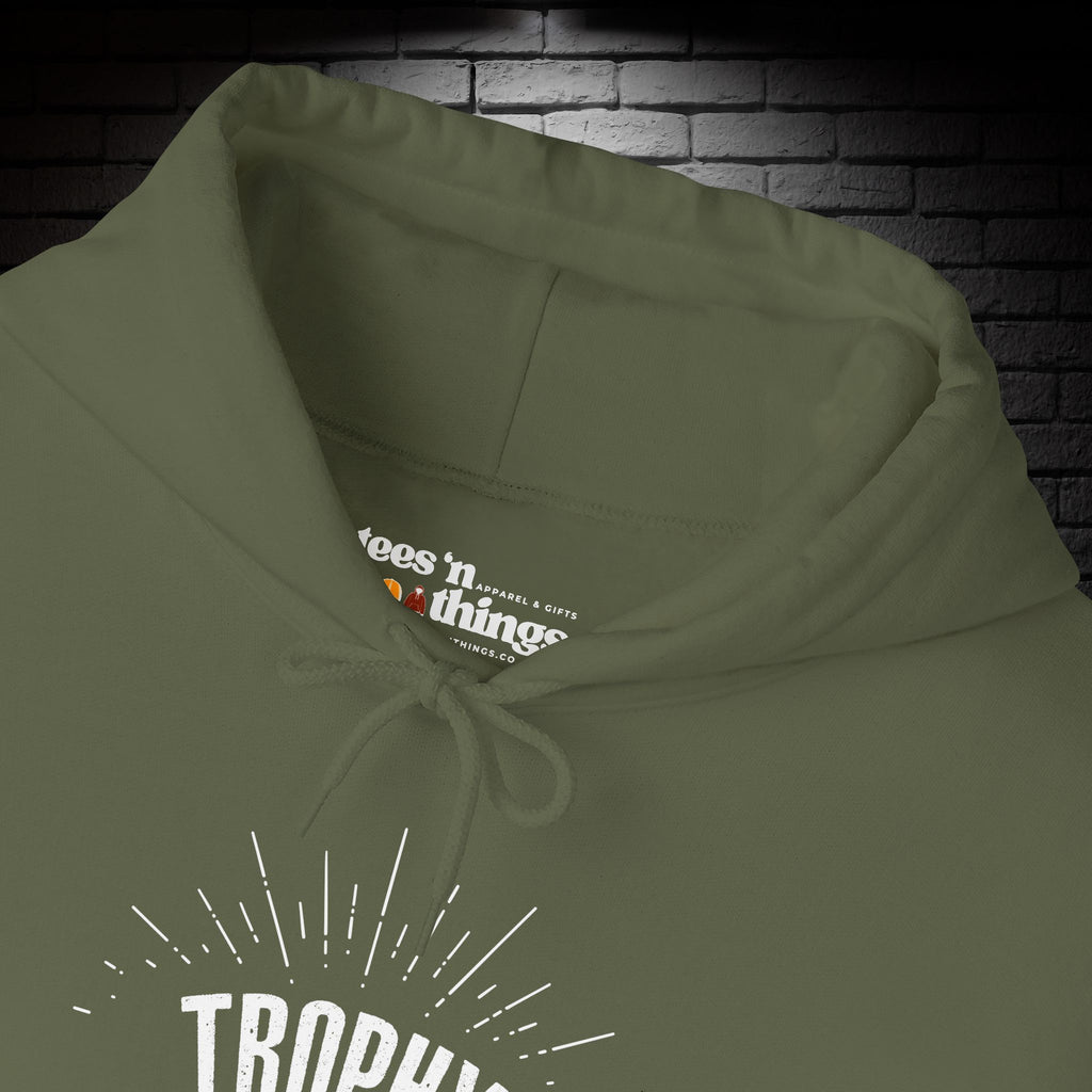 "Trophy Husband" Hoodie