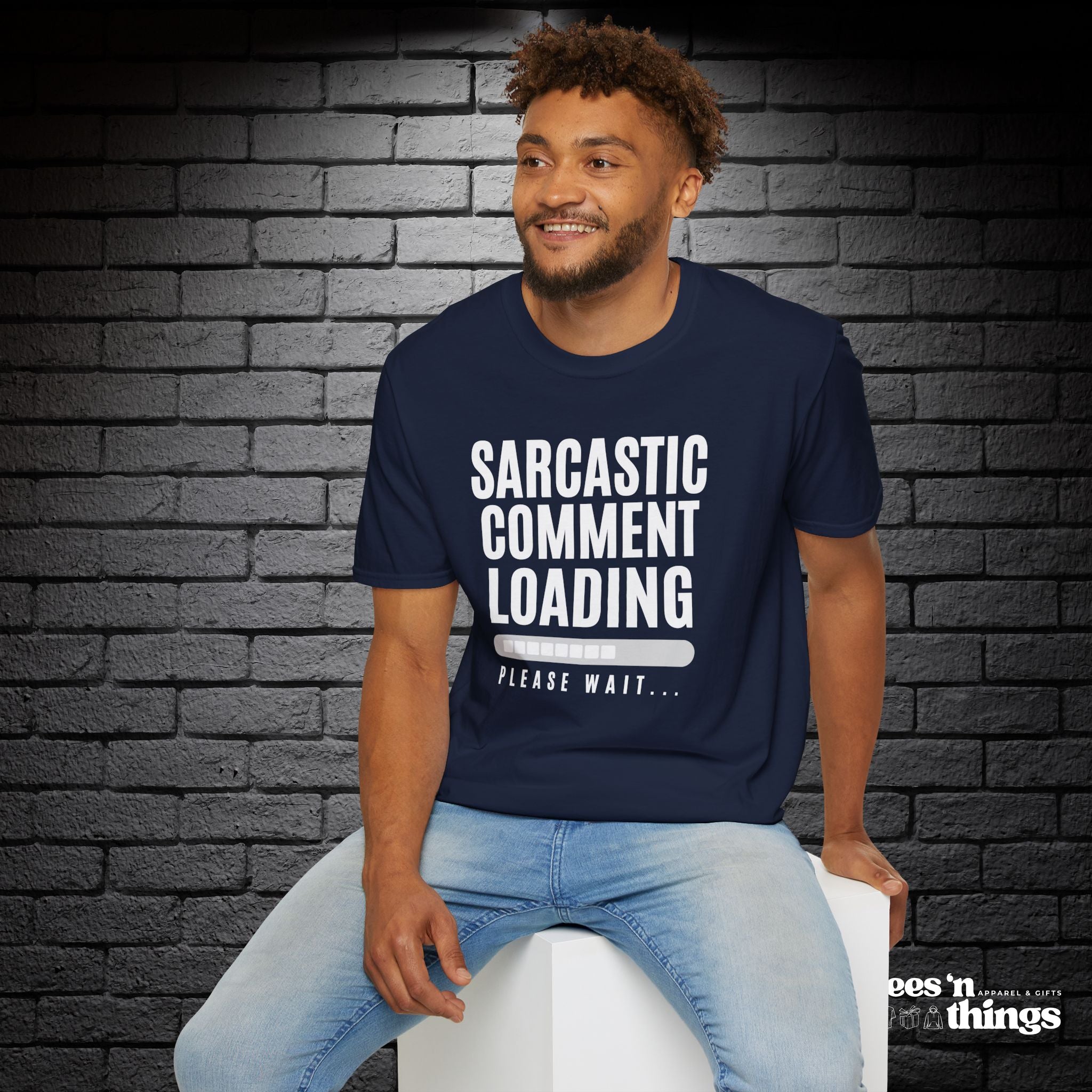 "Sarcastic Comment Loading" T-Shirt