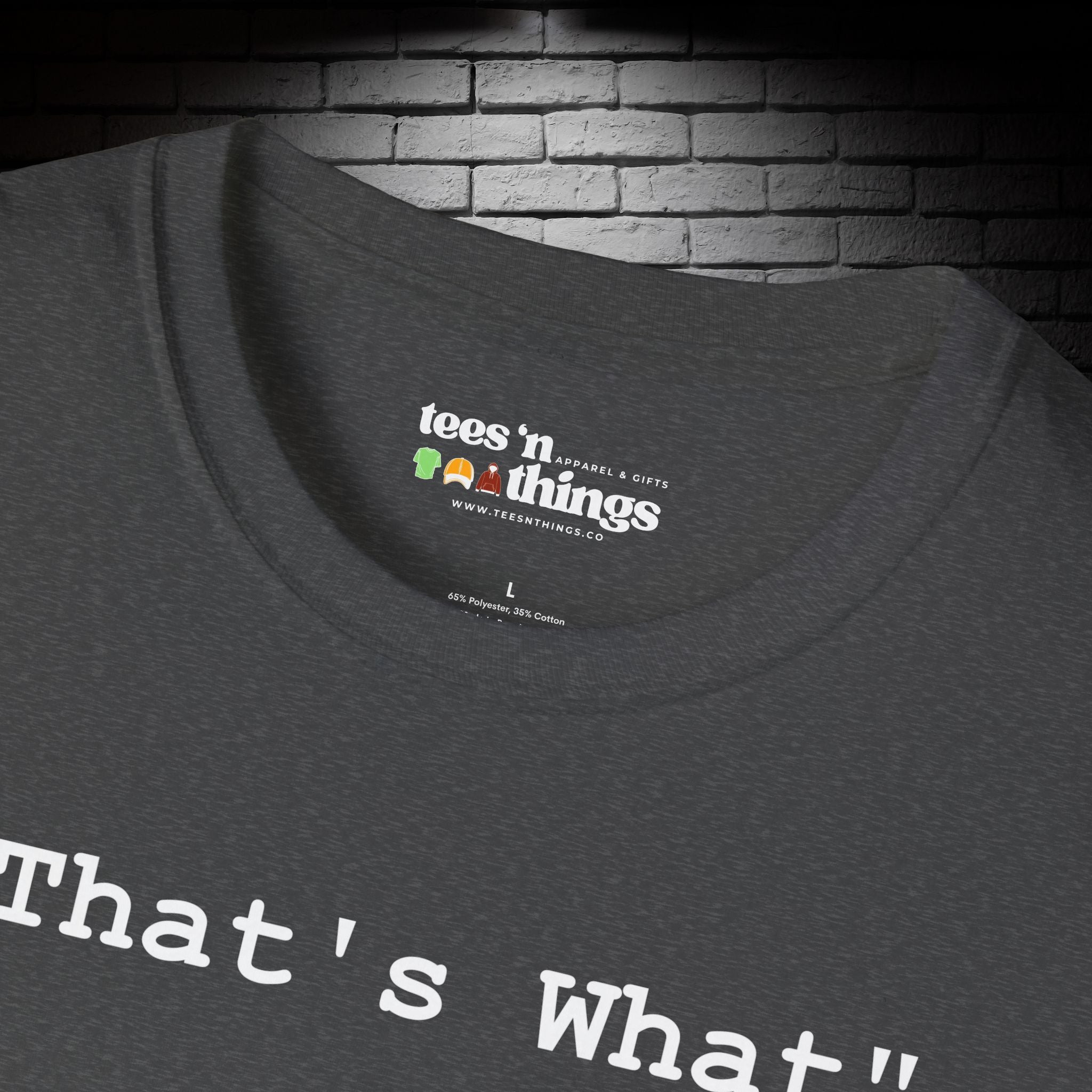 "That's What..." T-Shirt