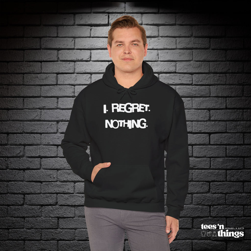 "I Regret Nothing" Hoodie