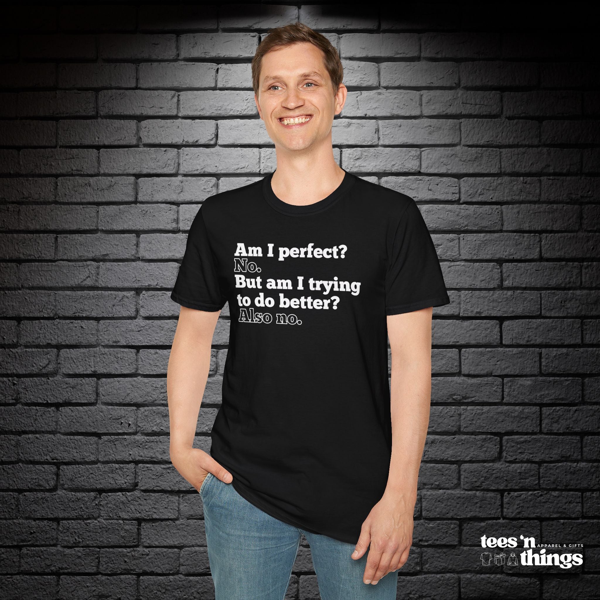 "Am I Perfect?..." T-Shirt