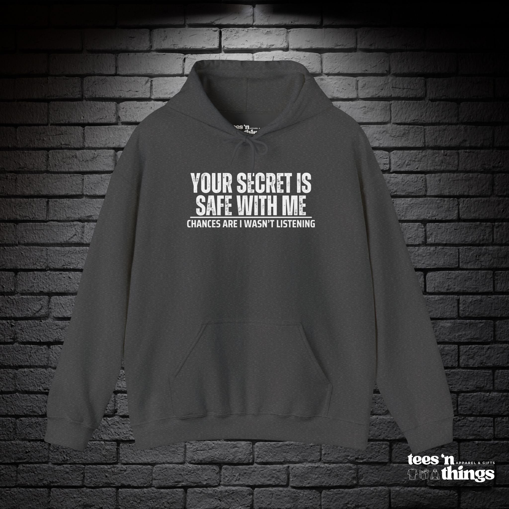 "Your Secret is Safe With Me" Hoodie