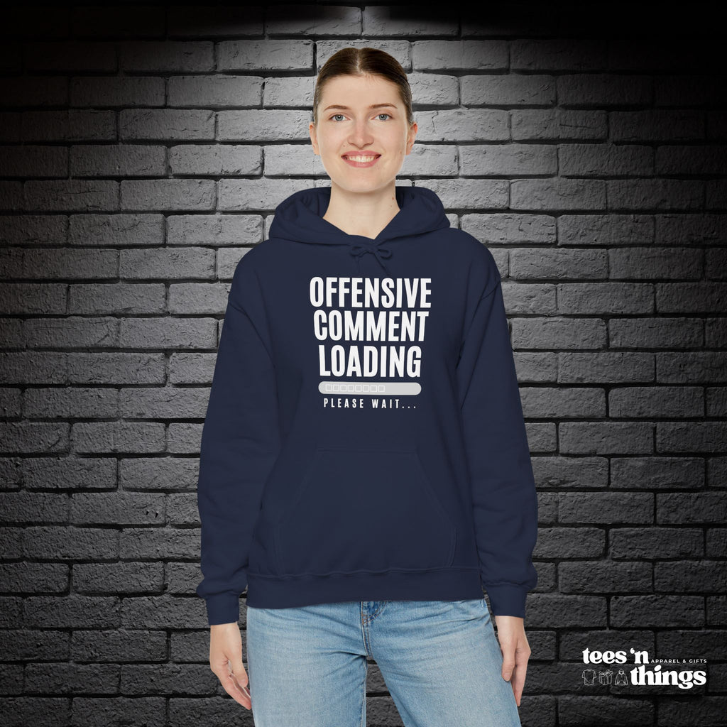 "Offensive Comment Loading" Hoodie