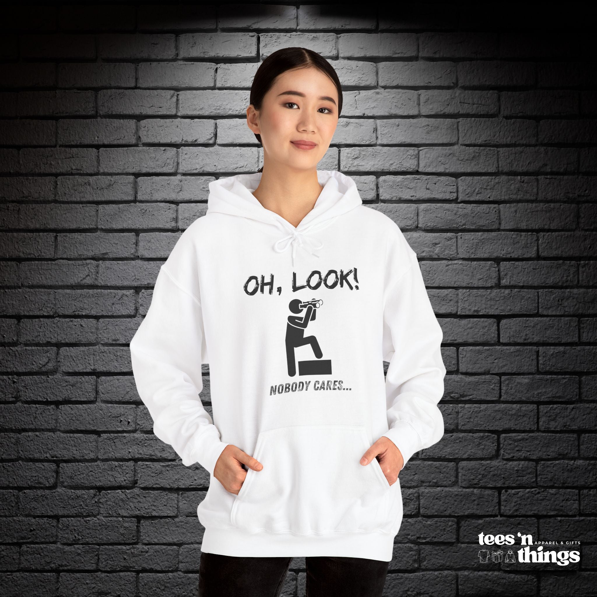 "Oh Look, Nobody Cares" Hoodie