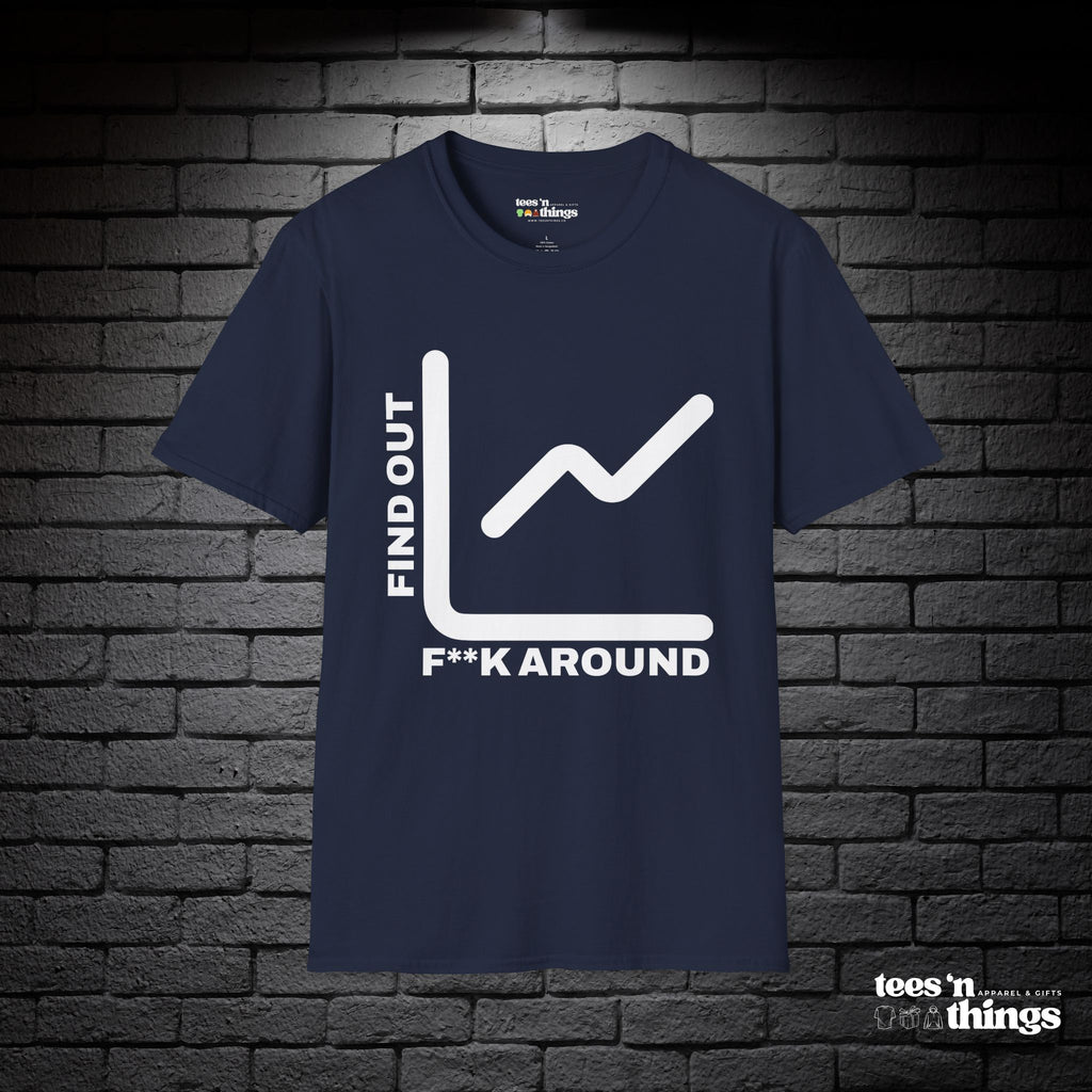 "F**k Around & Find Out" T-Shirt