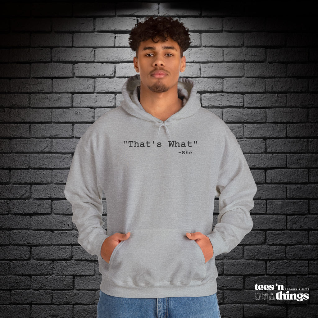 "That's What..." Hoodie