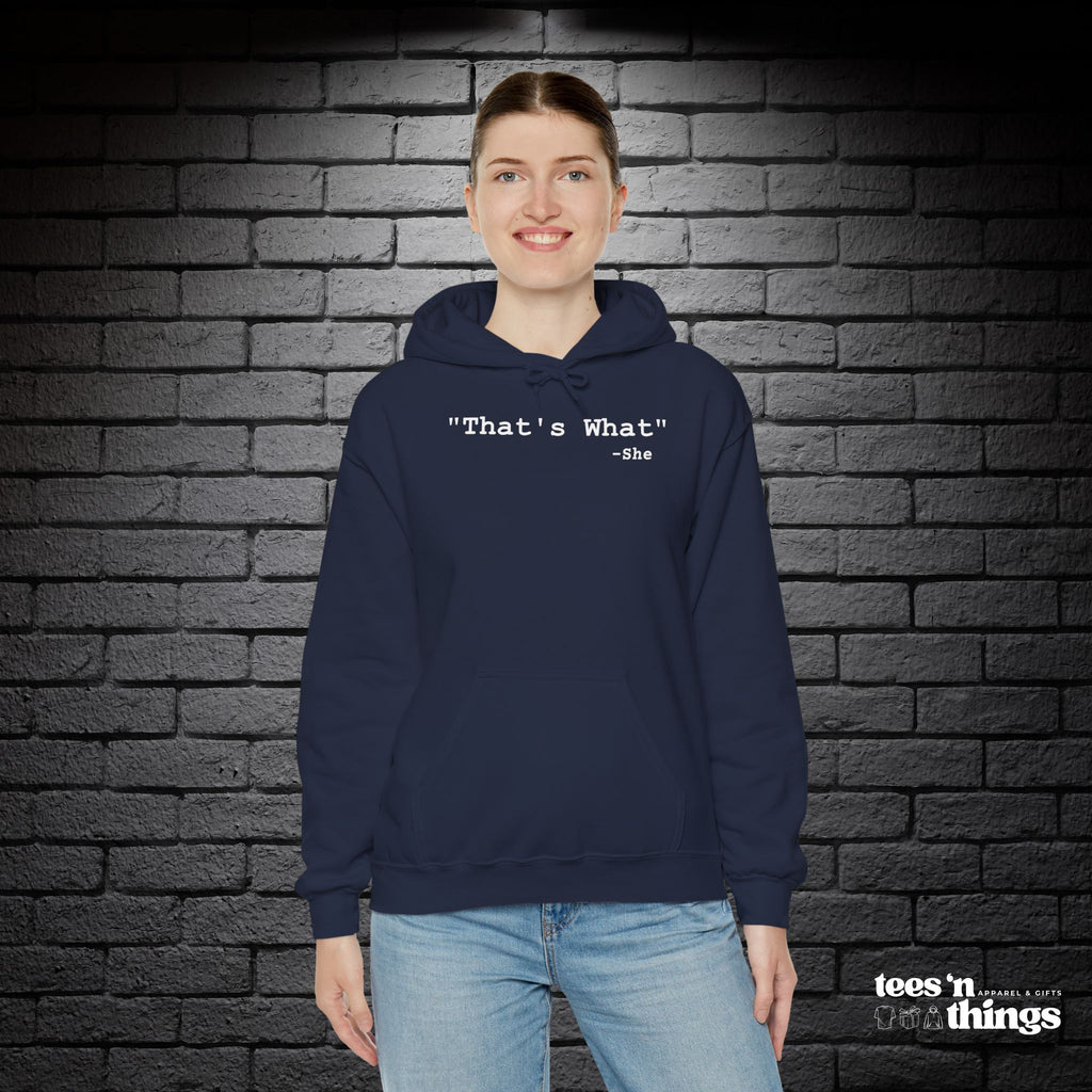 "That's What..." Hoodie