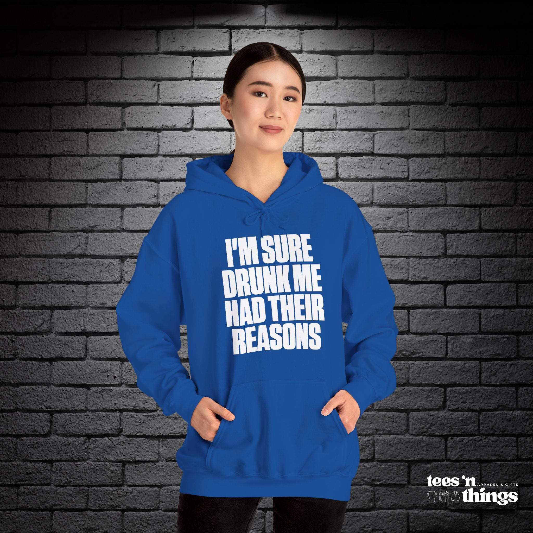 "I'm Sure Drunk Me..." Hoodie