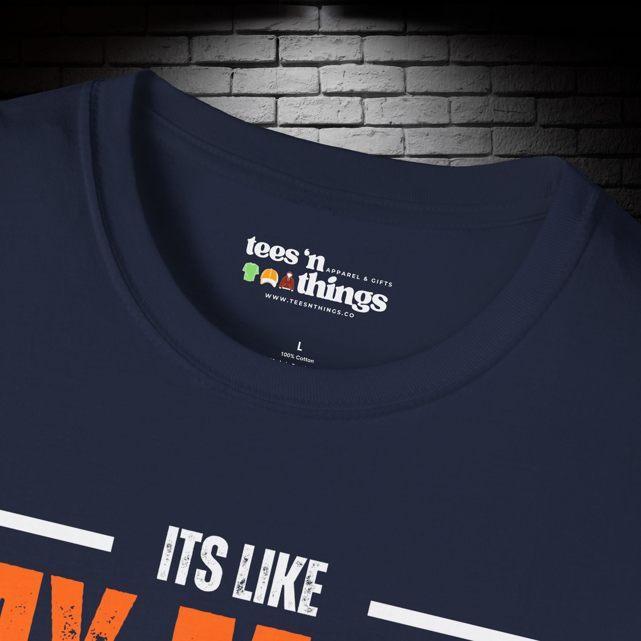 "It's Like My Mom Always Said..." T-Shirt