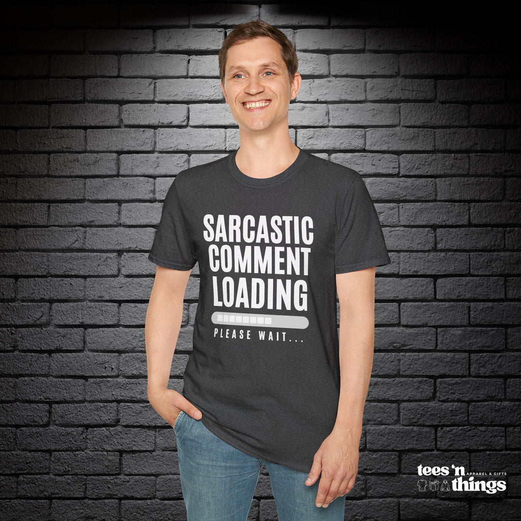 "Sarcastic Comment Loading" T-Shirt
