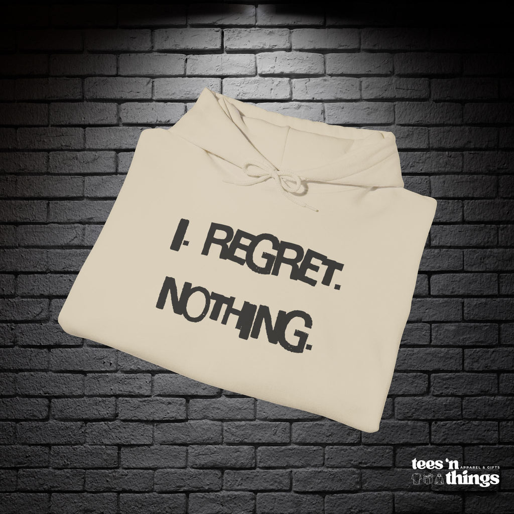 "I Regret Nothing" Hoodie