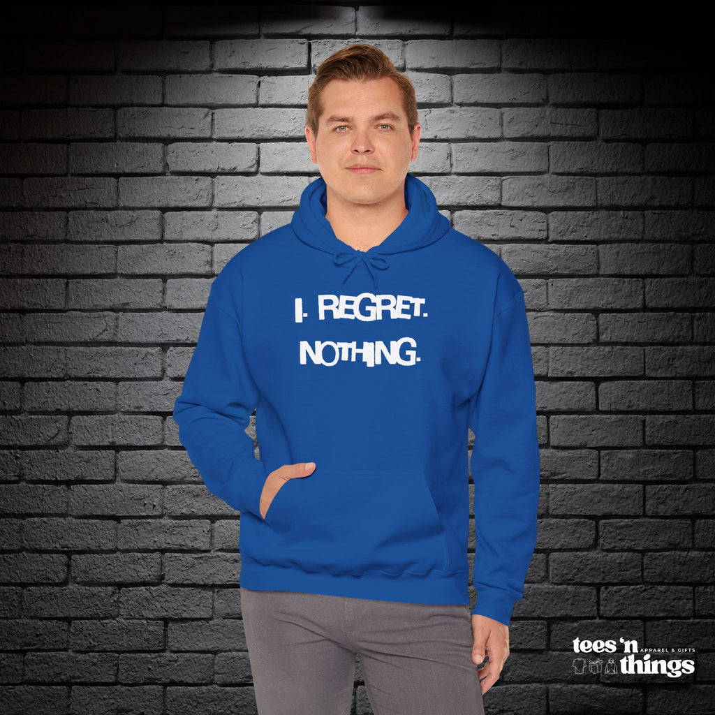"I Regret Nothing" Hoodie