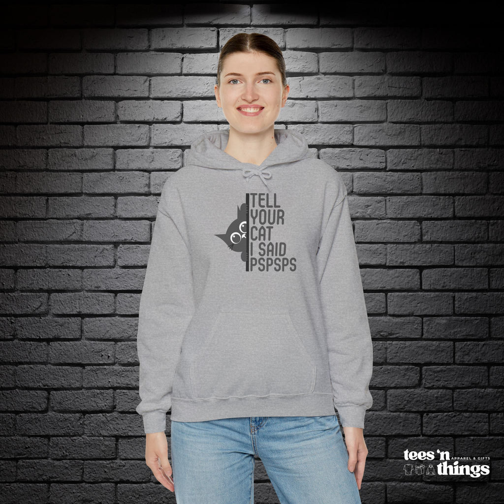 "Tell Your Cat..." Hoodie
