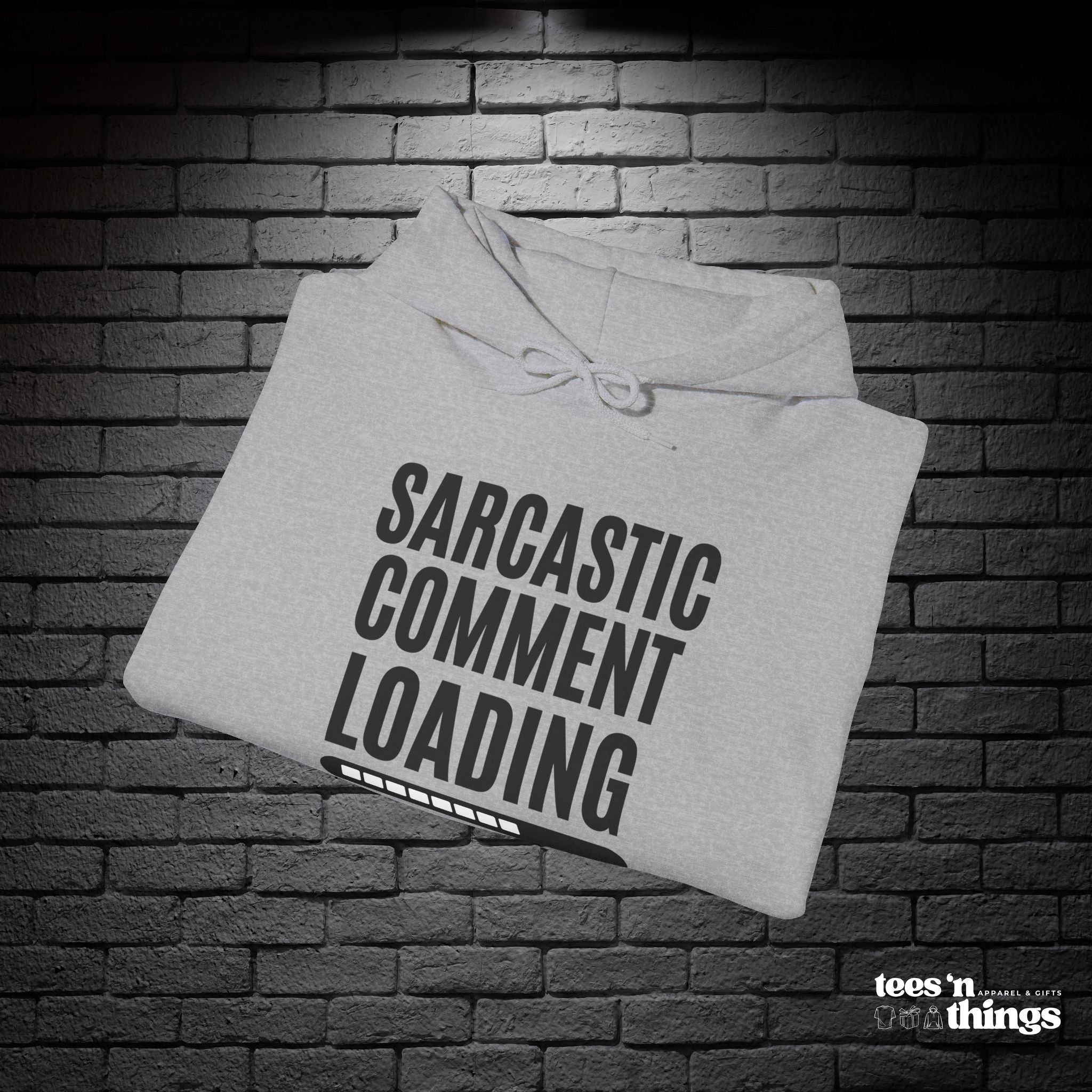 "Sarcastic Comment Loading" Hoodie