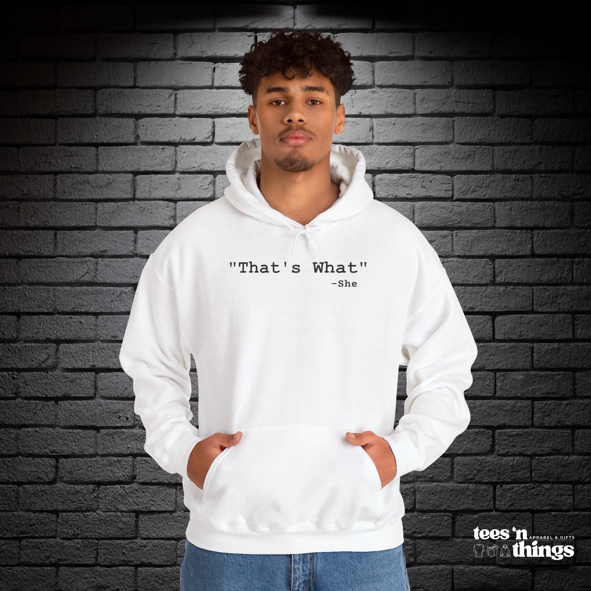 "That's What..." Hoodie