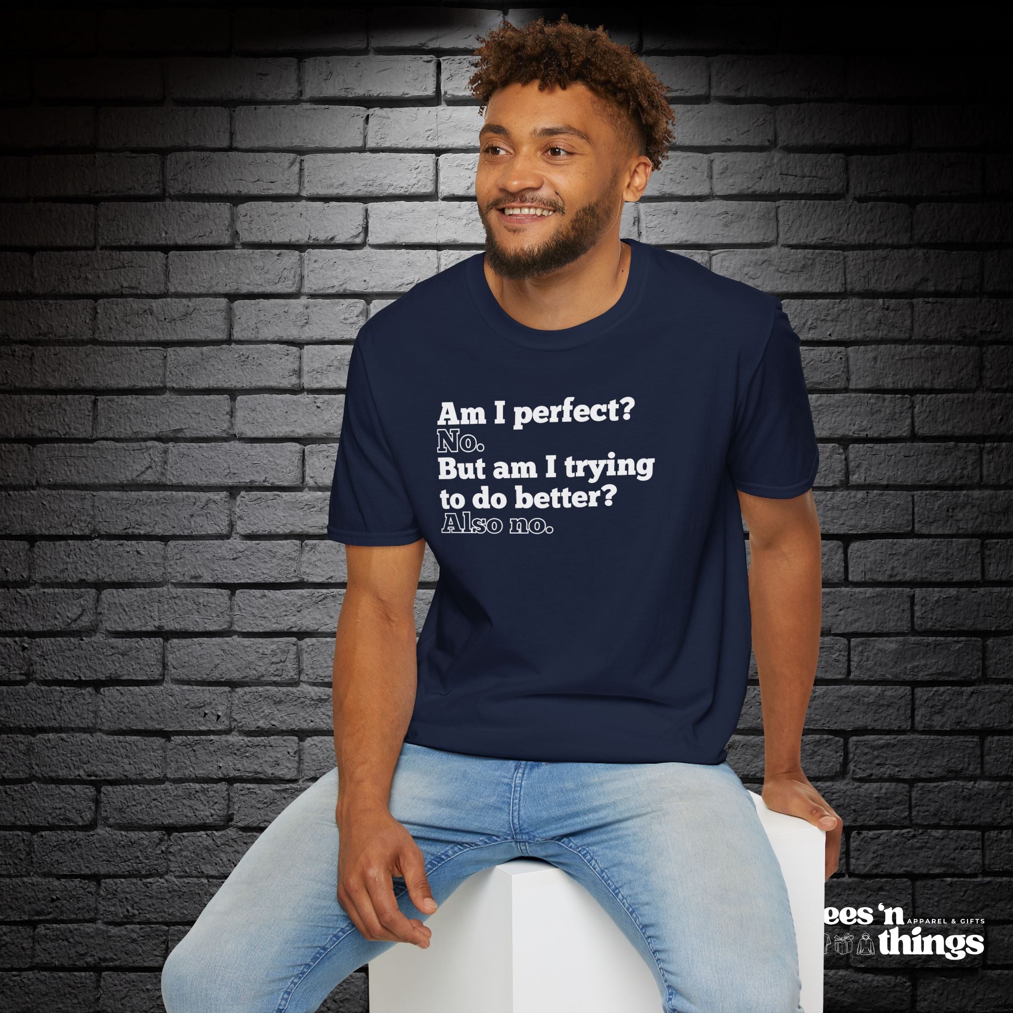 "Am I Perfect?..." T-Shirt