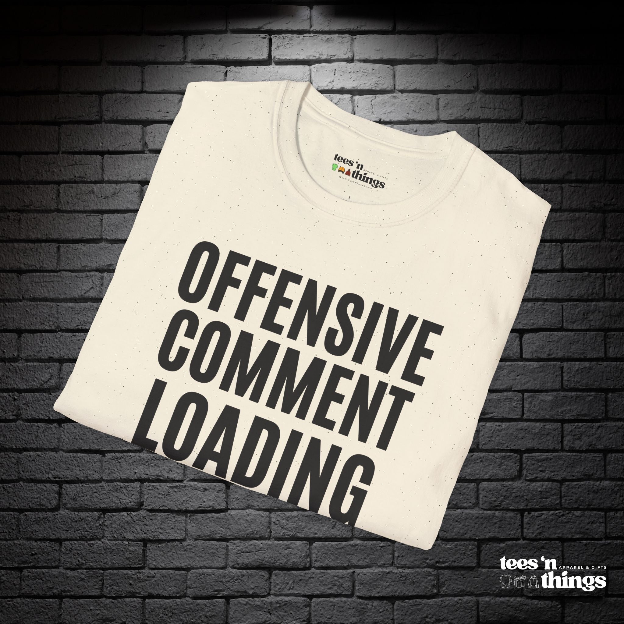 "Offensive Comment Loading" T-Shirt