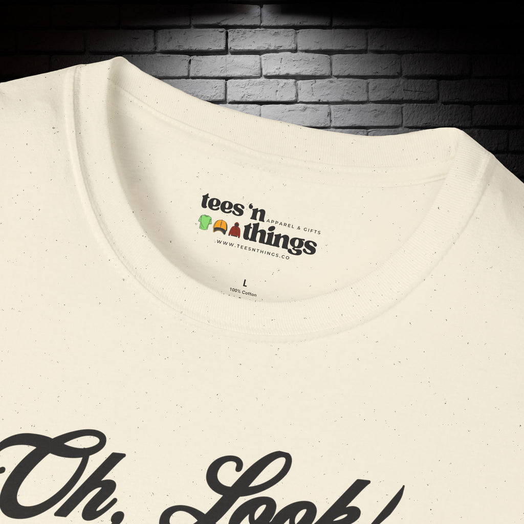 "Oh Look! Nobody Cares" T-Shirt