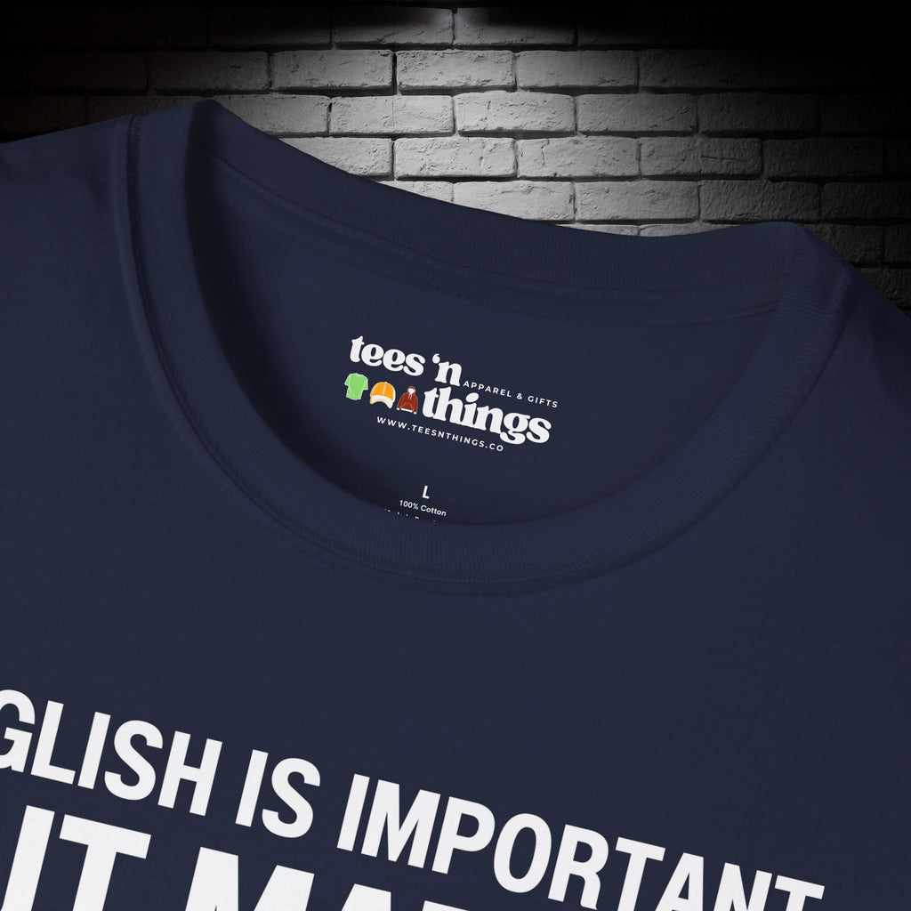 "English is Important..." T-Shirt
