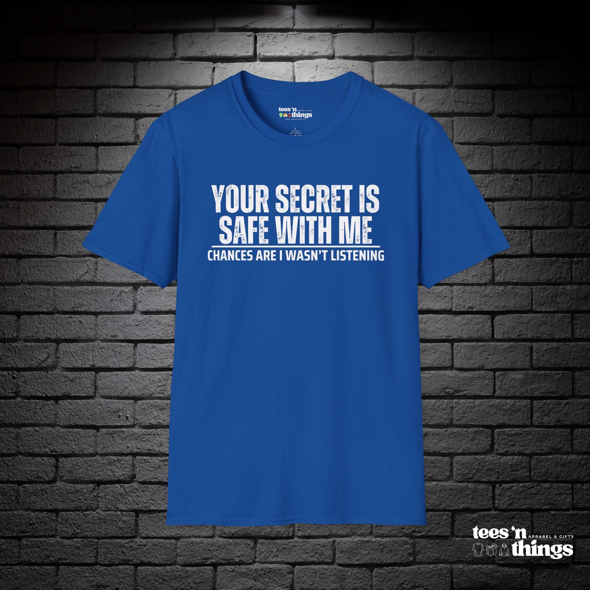 "Your Secret..." T-Shirt