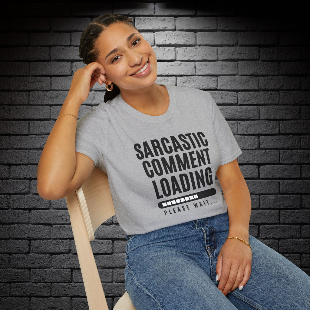 "Sarcastic Comment Loading" T-Shirt