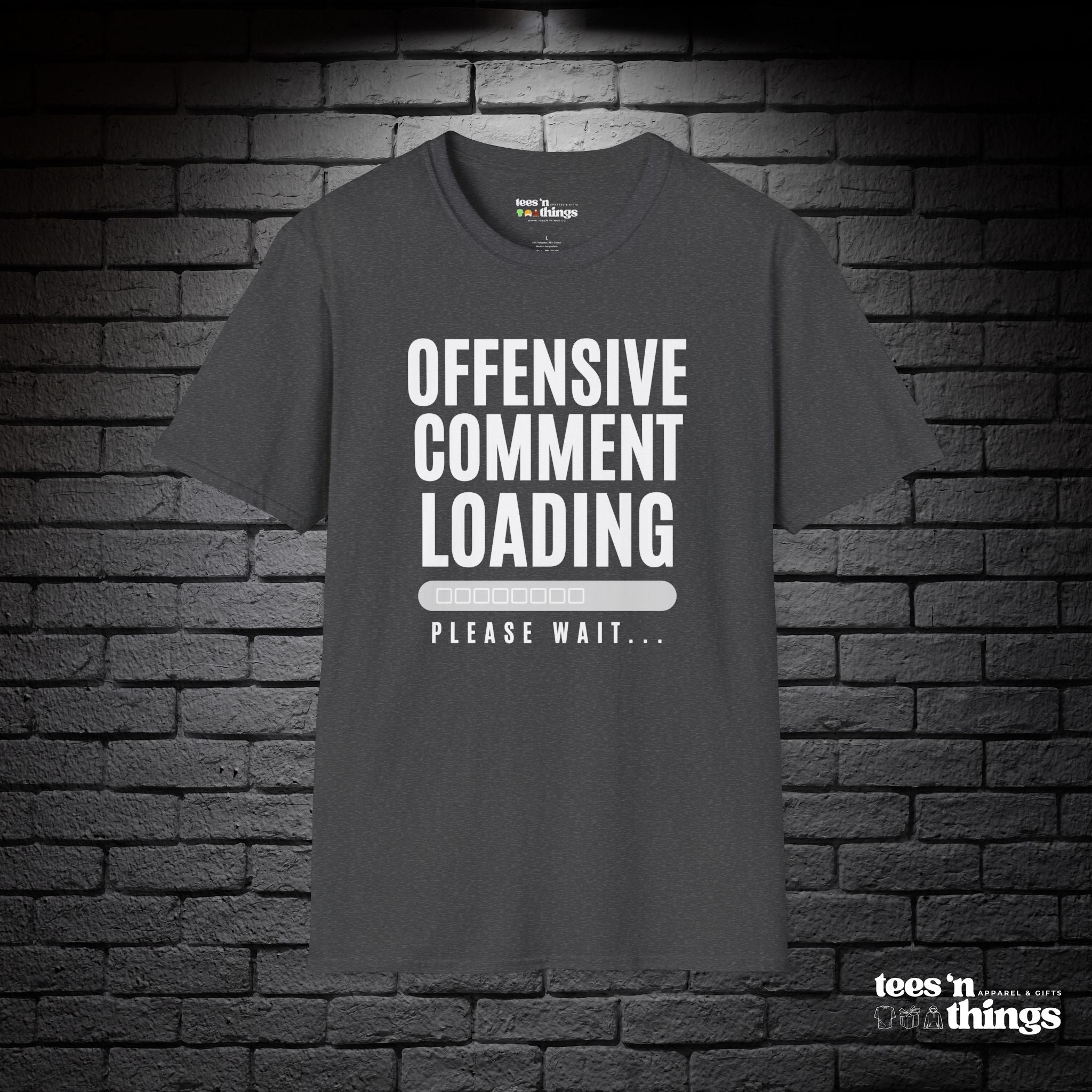 "Offensive Comment Loading" T-Shirt