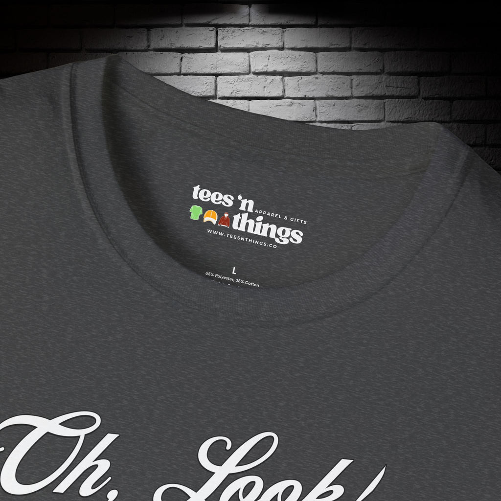 "Oh Look! Nobody Cares" T-Shirt