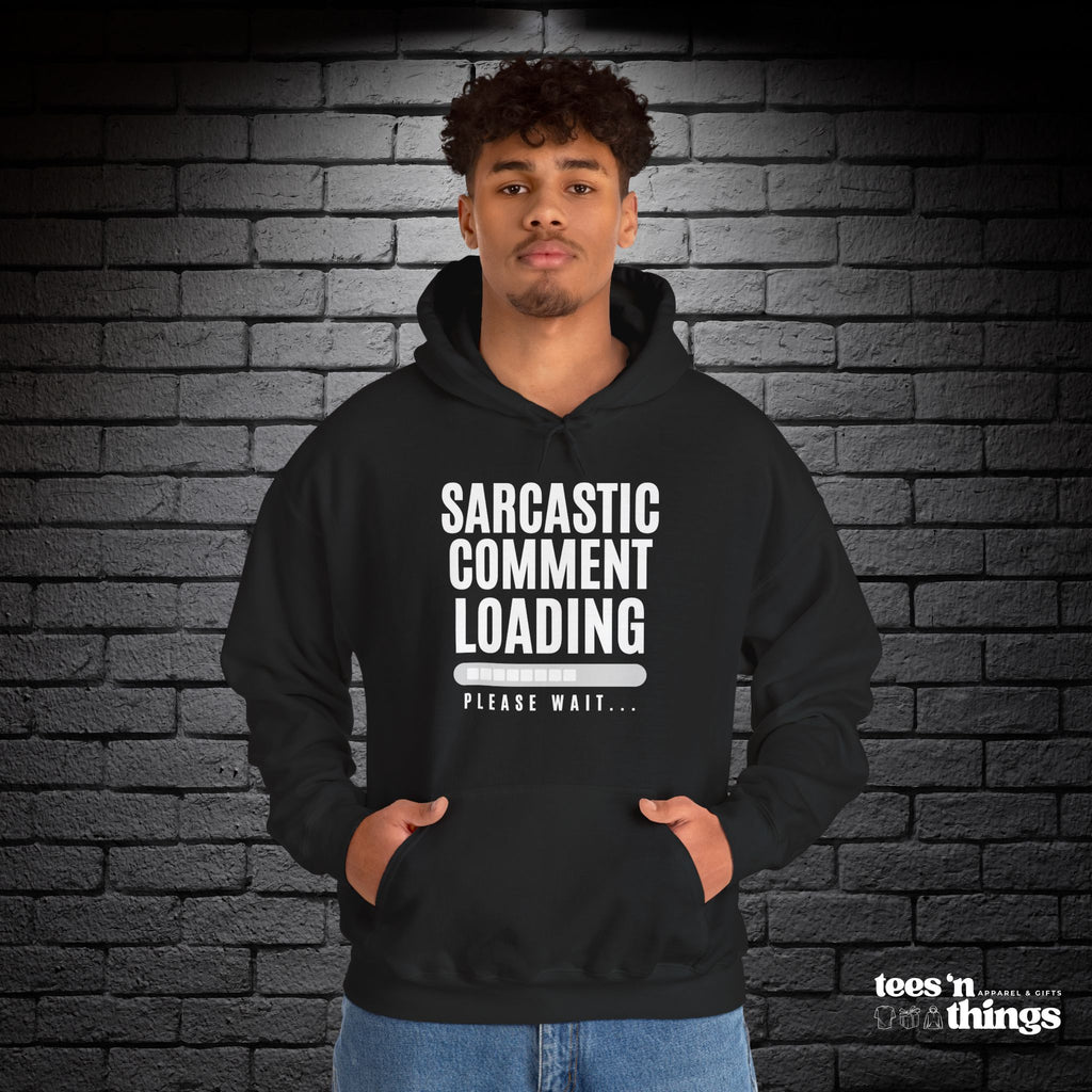 "Sarcastic Comment Loading" Hoodie