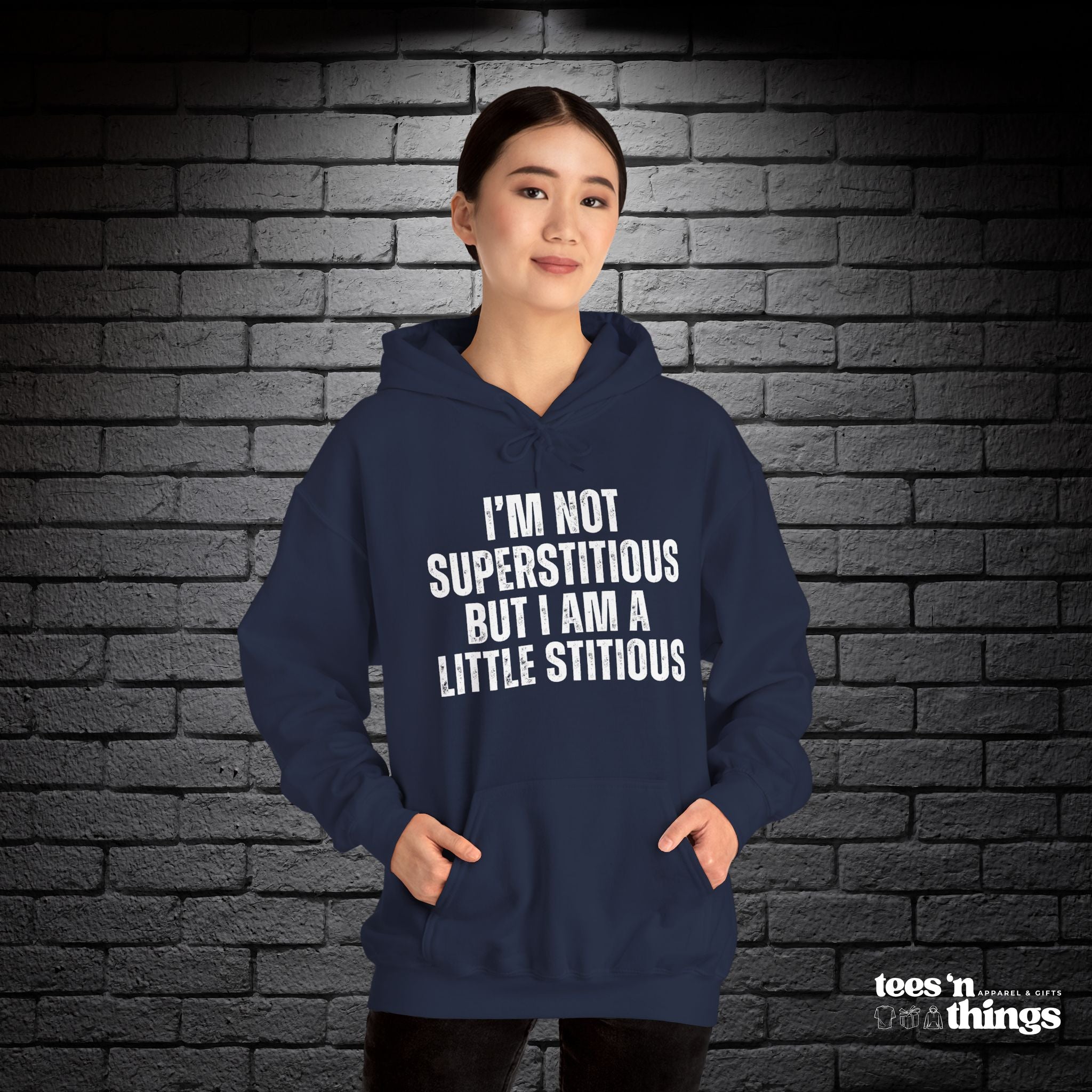 "I'm Not Superstitious" Hoodie