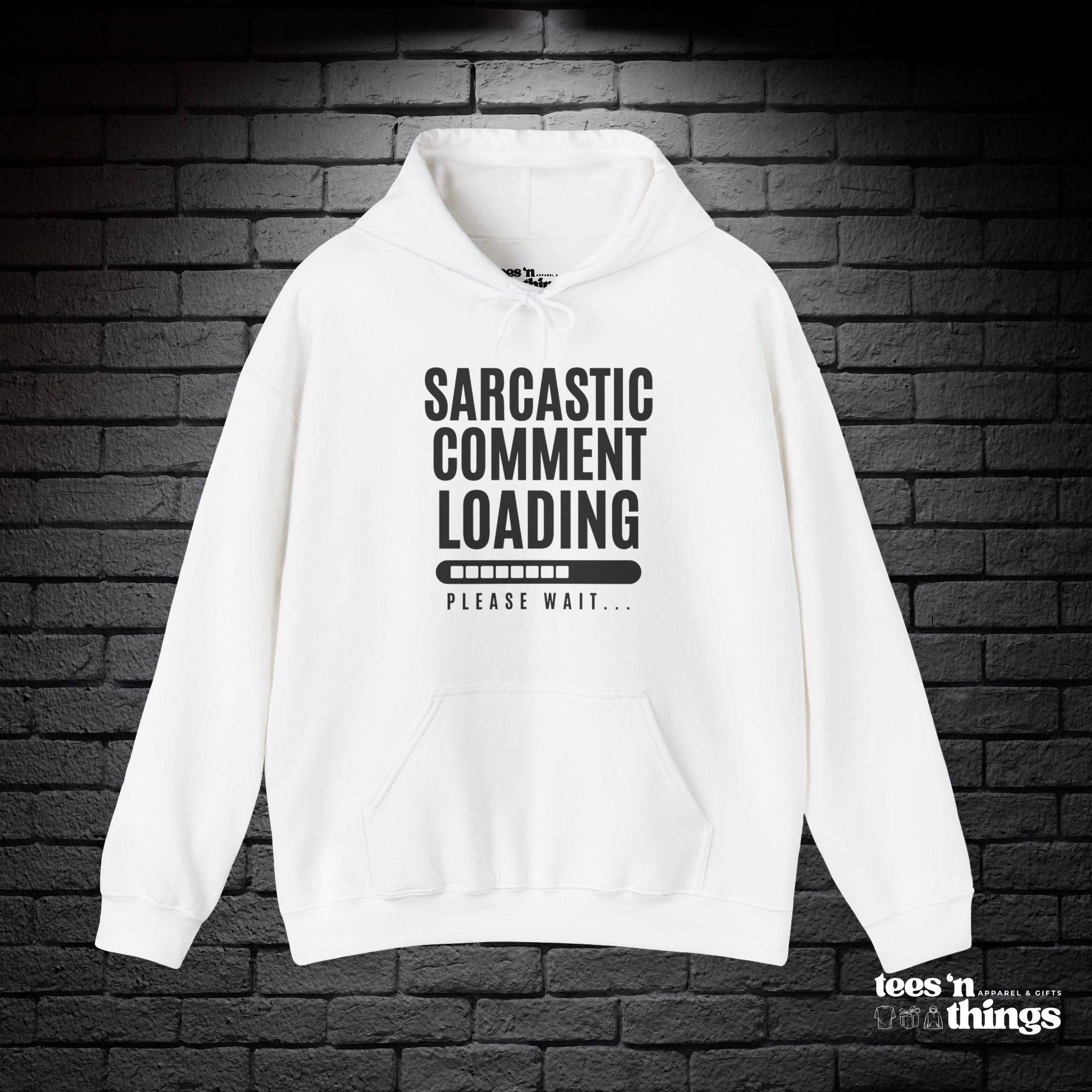 "Sarcastic Comment Loading" Hoodie