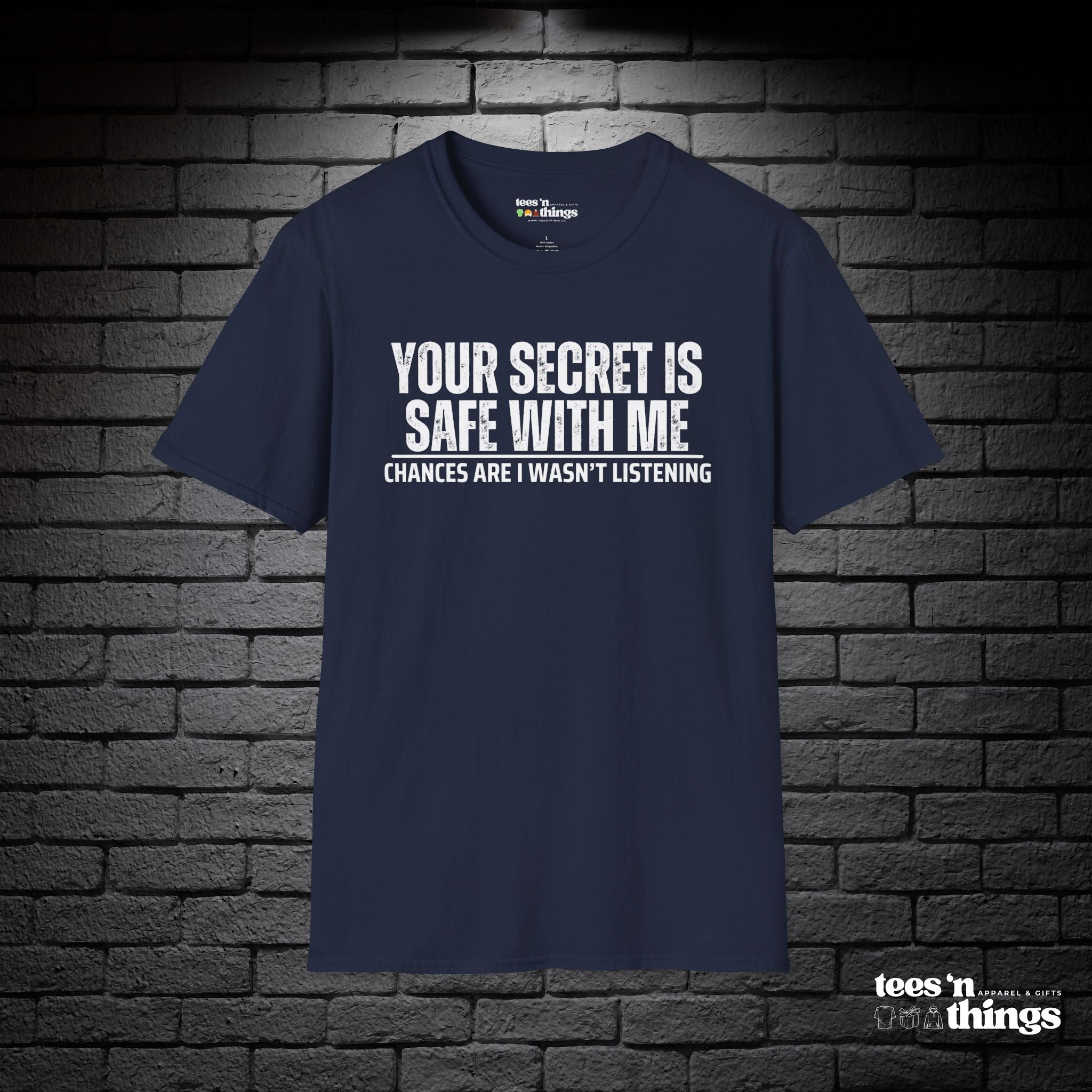 "Your Secret..." T-Shirt