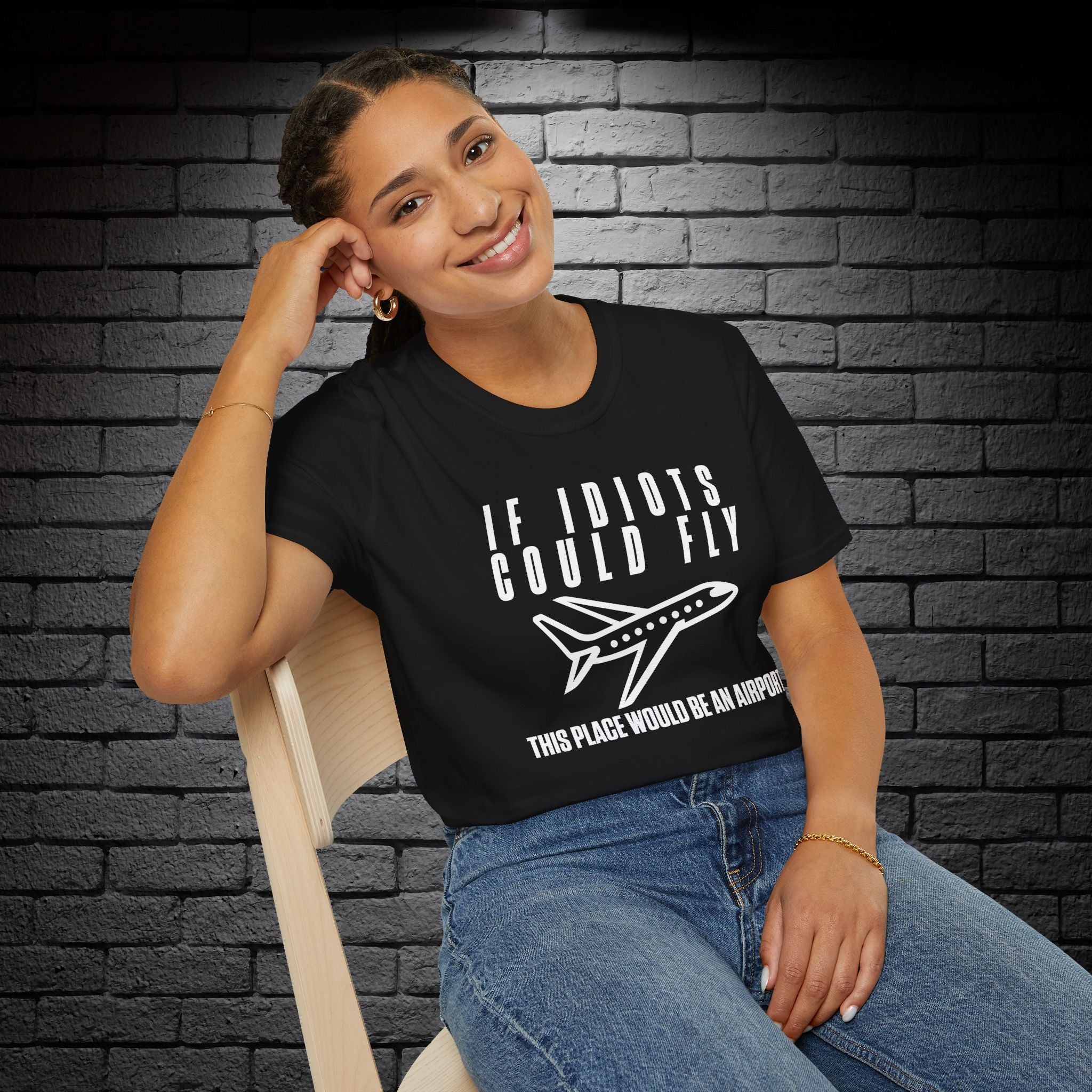 "If Idiots Could Fly..." T-Shirt