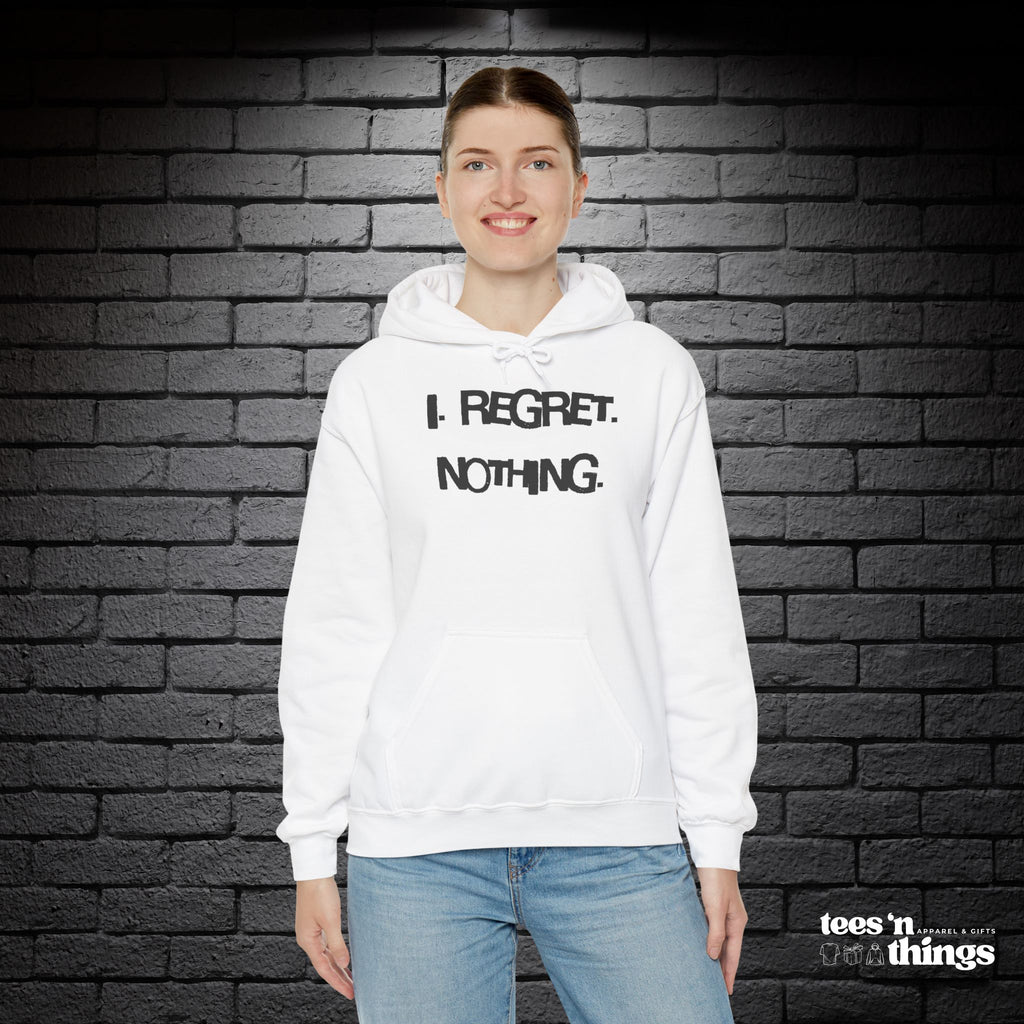 "I Regret Nothing" Hoodie