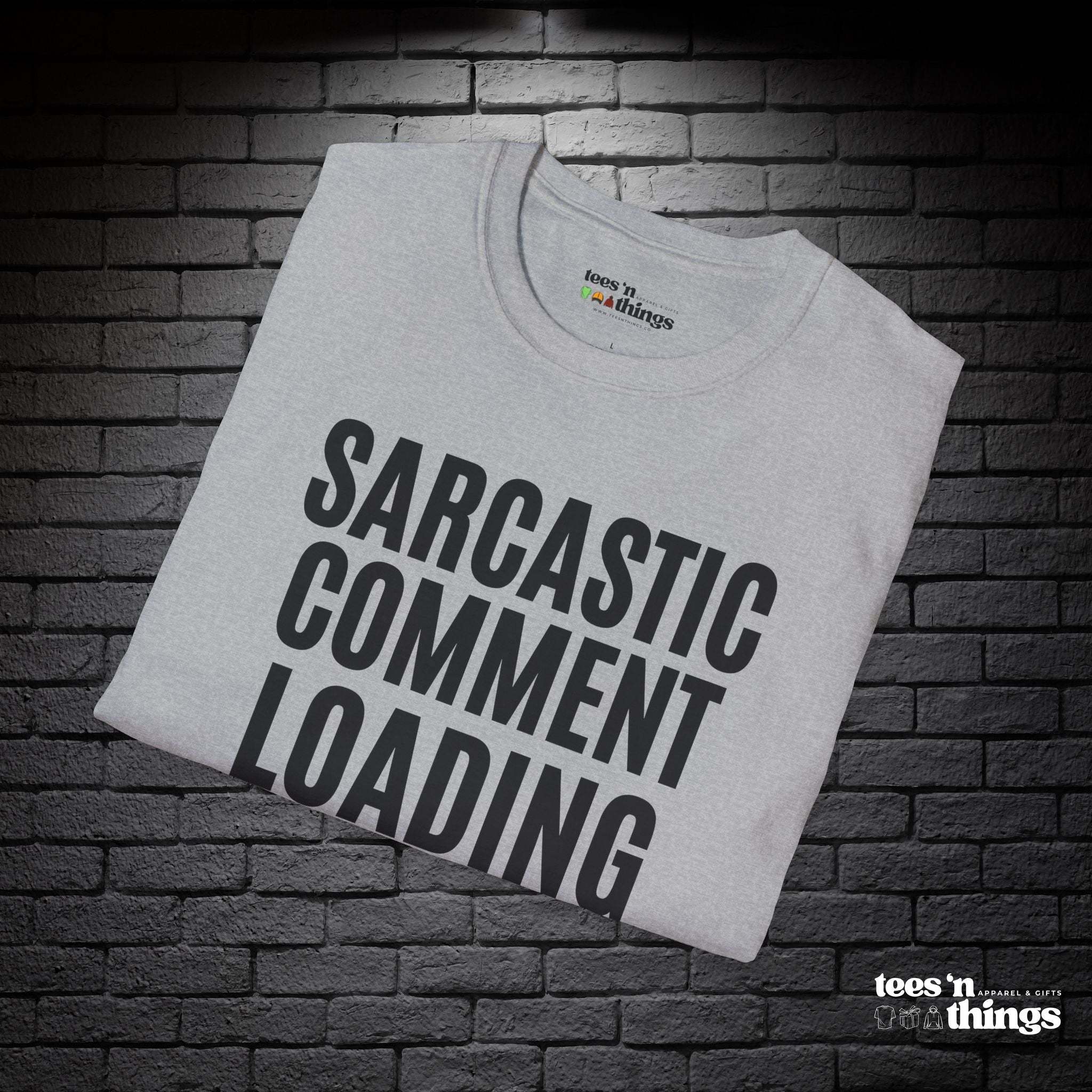 "Sarcastic Comment Loading" T-Shirt