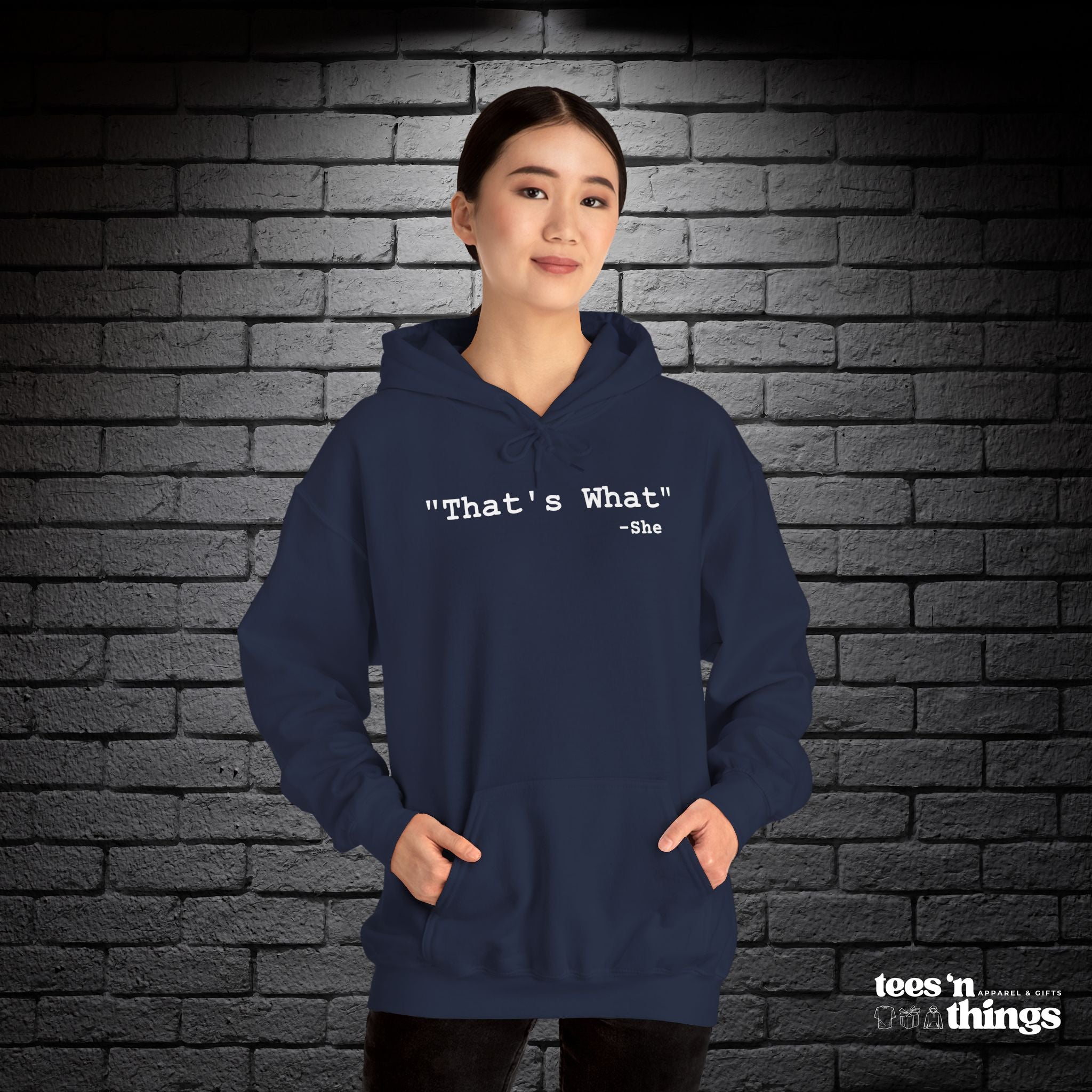"That's What..." Hoodie