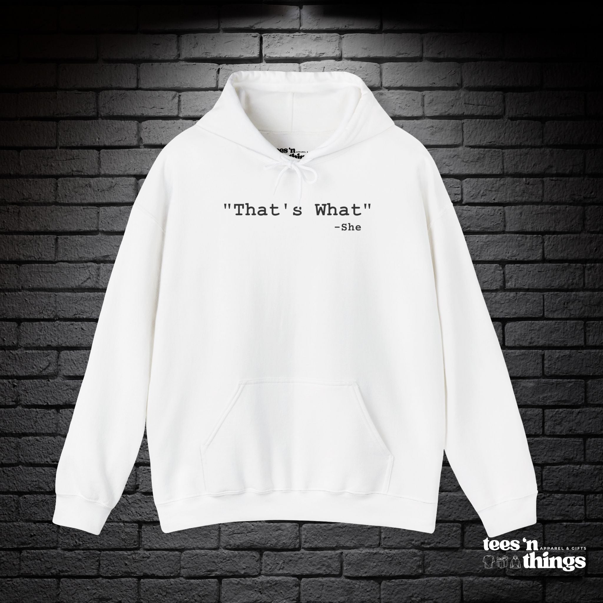 "That's What..." Hoodie
