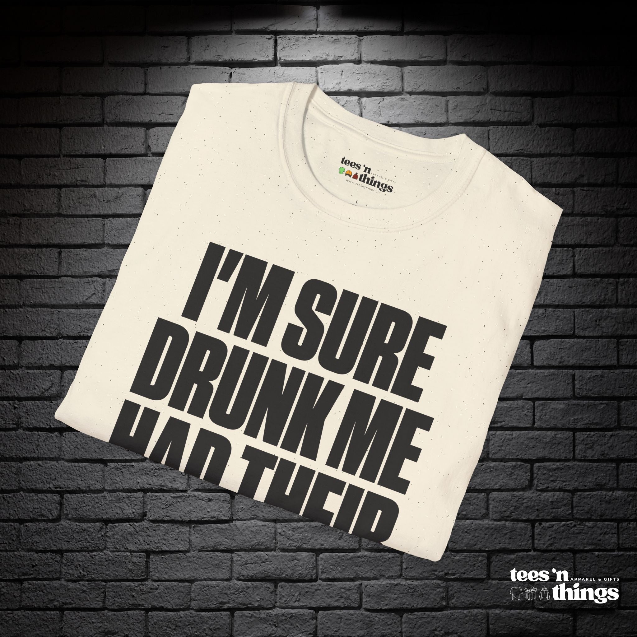 "I'm Sure Drink Me Had Their Reasons" T-Shirt