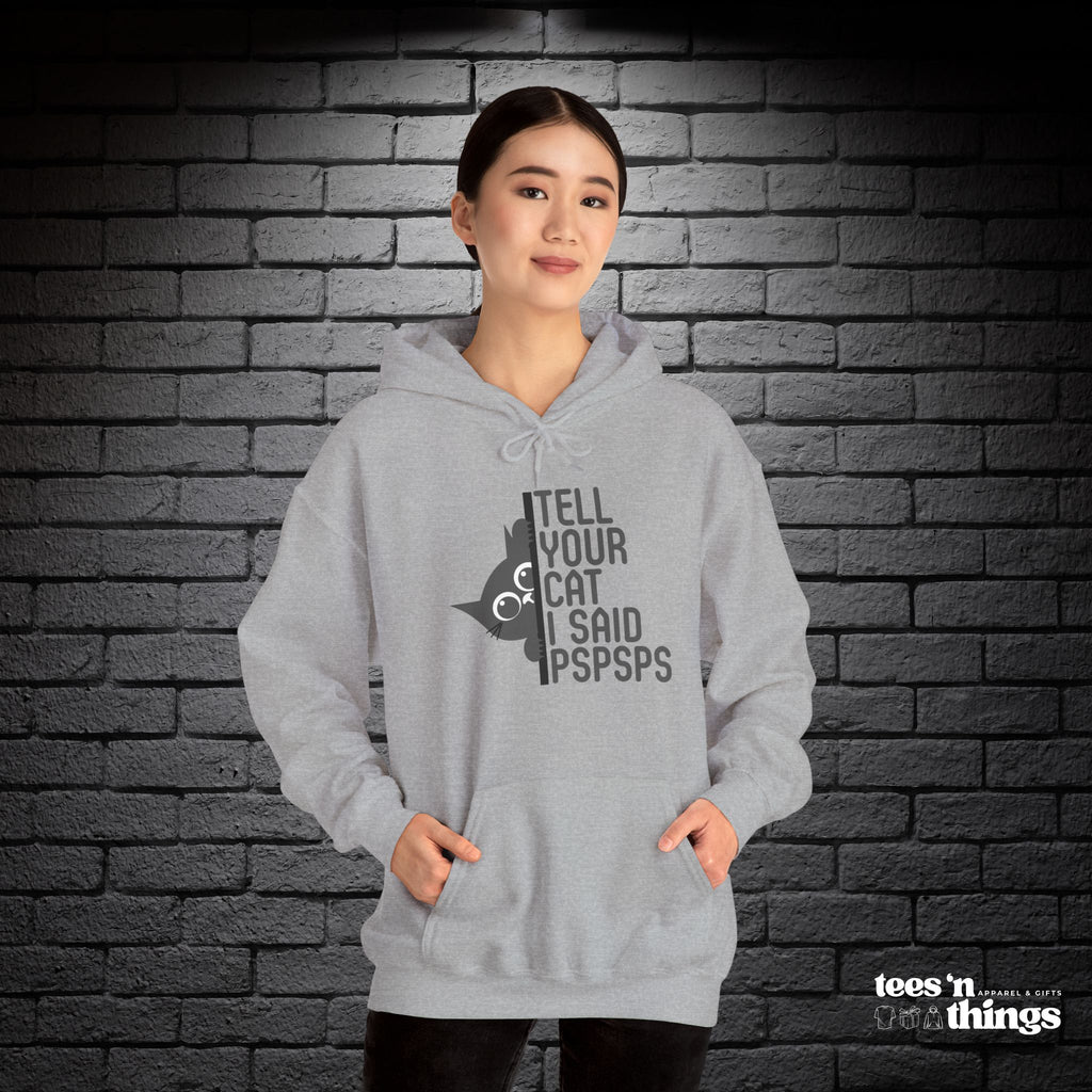 "Tell Your Cat..." Hoodie