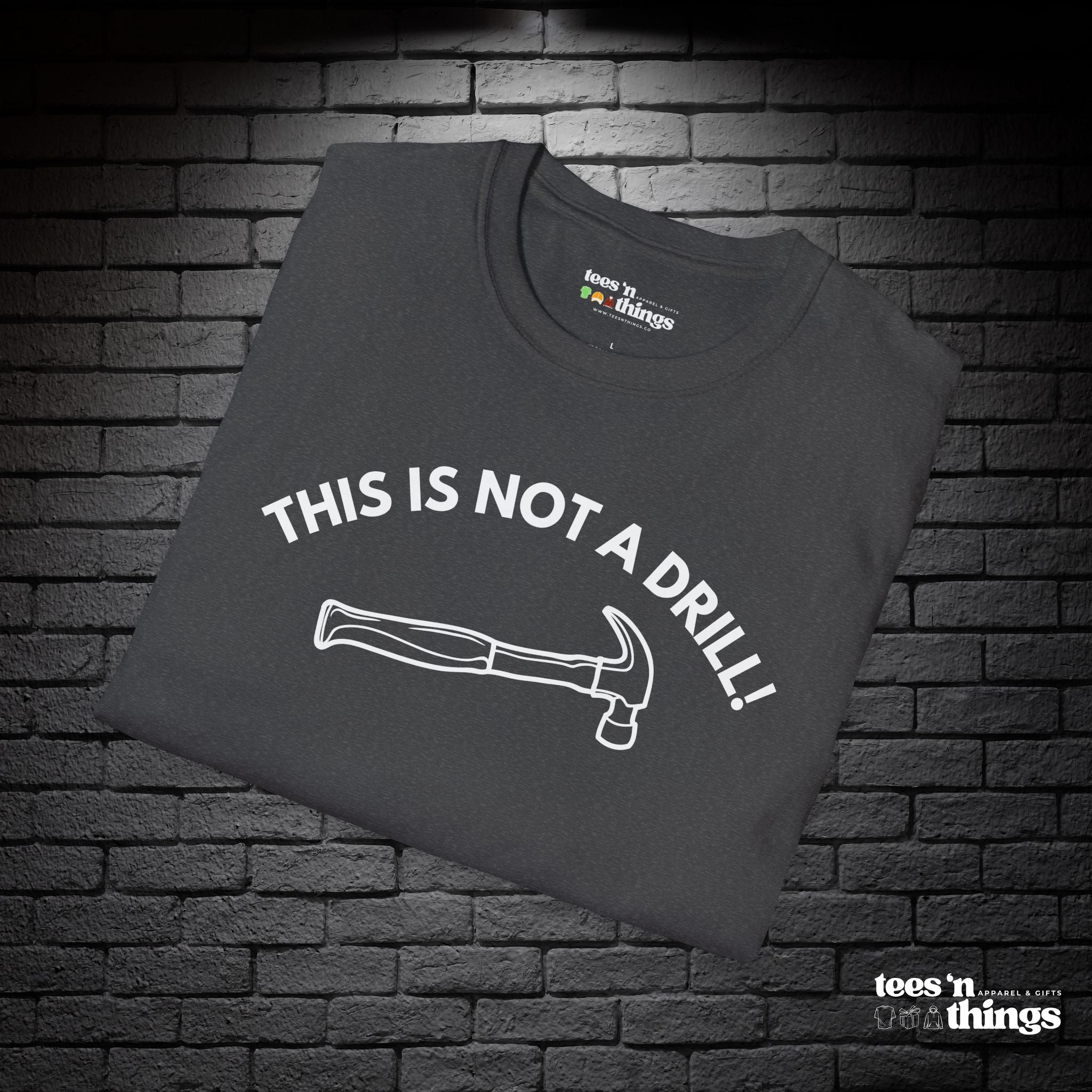 "This is Not a Drill!" T-Shirt