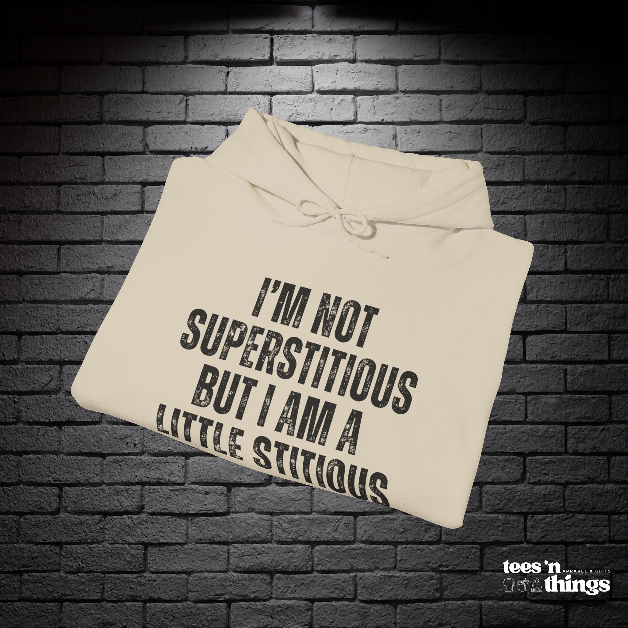 "I'm Not Superstitious" Hoodie