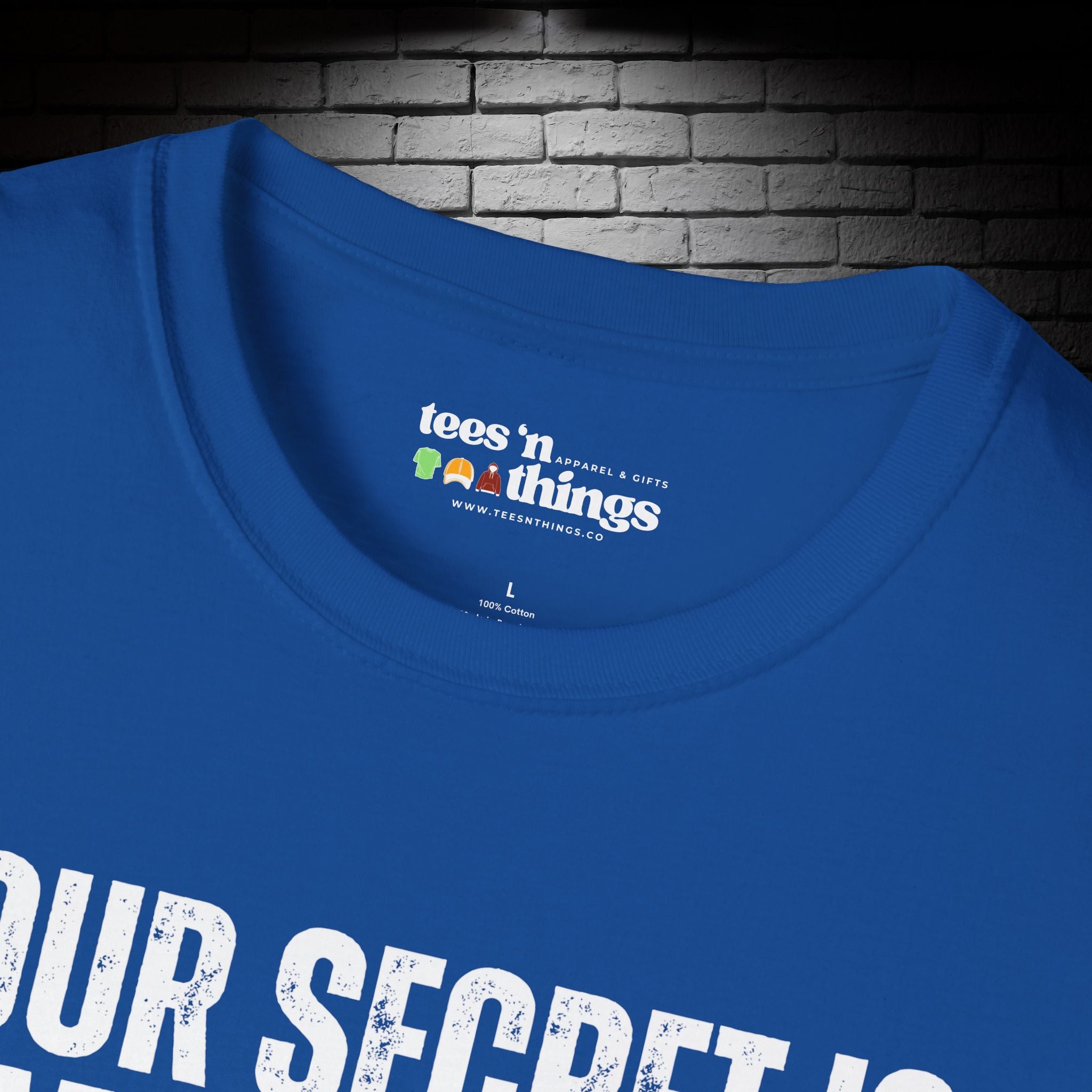 "Your Secret..." T-Shirt