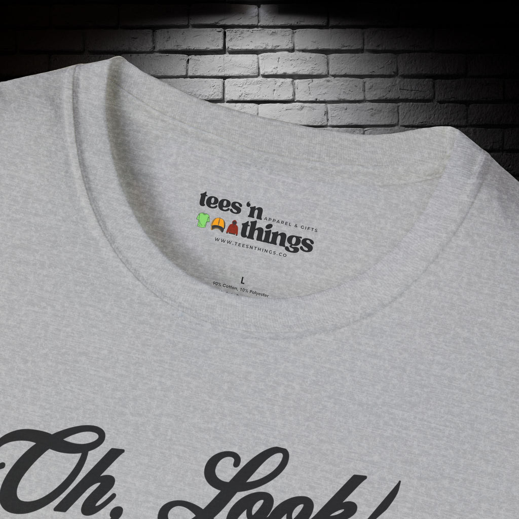 "Oh Look! Nobody Cares" T-Shirt