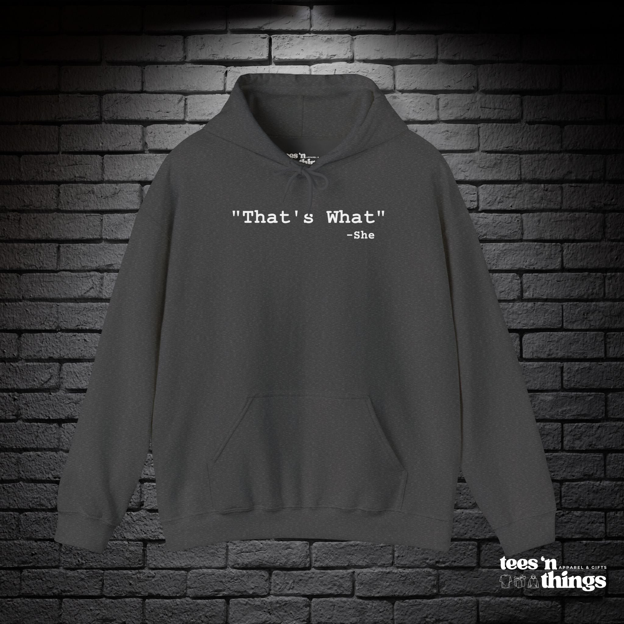 "That's What..." Hoodie