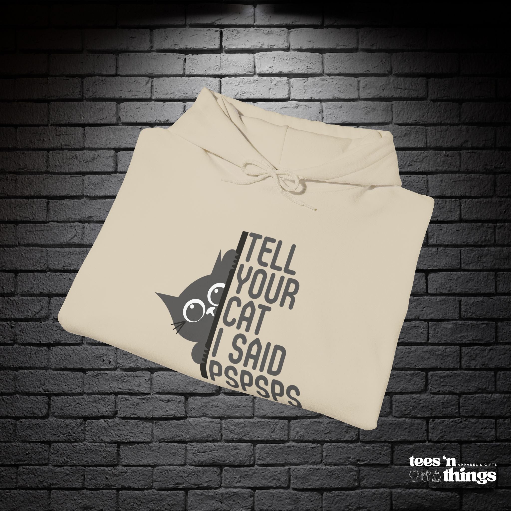 "Tell Your Cat..." Hoodie